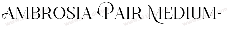 Ambrosia Pair Medium字体转换